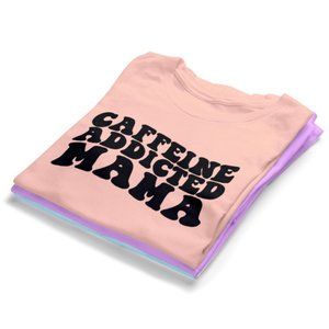 Caffeine addicted mama